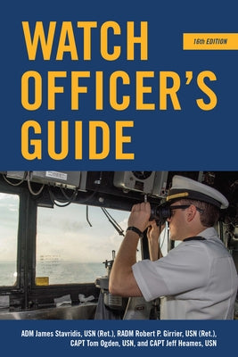 Watch Officer's Guide, 16th Edition by Stavridis, James G.