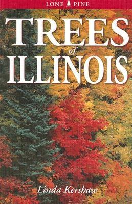 Trees of Illinois: Including Tall Shrubs by Hamilton, Clem