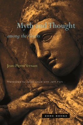 Myth and Thought Among the Greeks by Vernant, Jean-Pierre