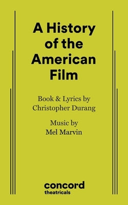 A History of the American Film by Durang, Christopher