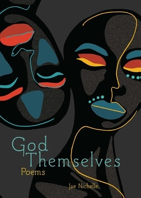 God Themselves by Nichelle, Jae