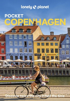Lonely Planet Pocket Copenhagen: Detailed Itineraries Travel Like a Local Insider Tips Covers Tivoli, Nyhavn, Christianshavn, Vesterbro, and More by Blasi, Abigail