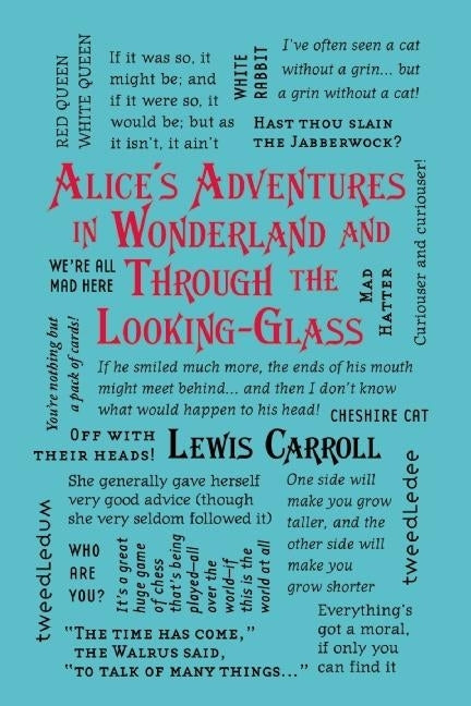 Alice's Adventures in Wonderland and Through the Looking-Glass by Carroll, Lewis