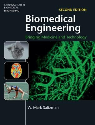 Biomedical Engineering: Bridging Medicine and Technology by Saltzman, W. Mark