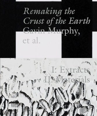 Remaking the Crust of the Earth by Murphy, Gavin