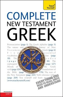 Complete New Testament Greek: Learn to Read, Write and Understand New Testament Greek with Teach Yourself by Betts, Gavin