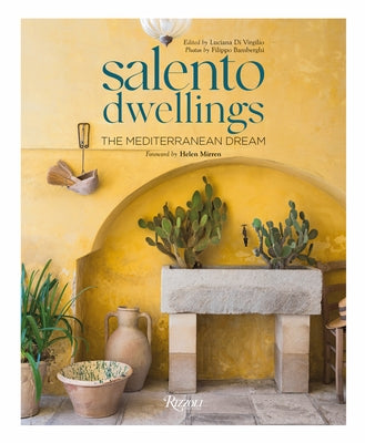 Salento Dwellings: The Mediterranean Dream by Di Virgilio, Luciana