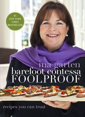 Barefoot Contessa Foolproof: Recipes You Can Trust: A Cookbook by Garten, Ina