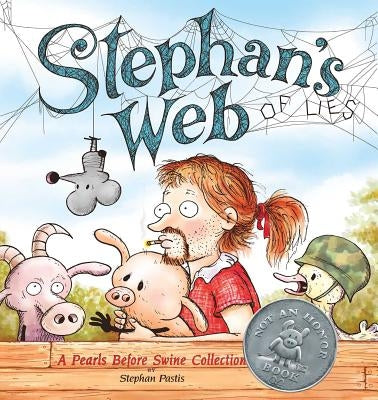 Stephan's Web: A Pearls Before Swine Collection Volume 26 by Pastis, Stephan