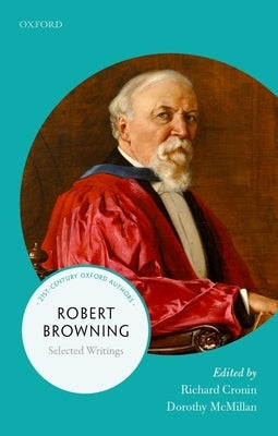 Robert Browning: Selected Writings by Cronin, Richard