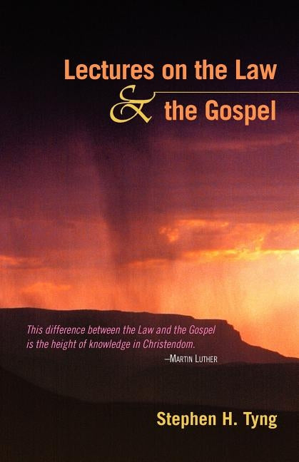 Lectures on the Law and the Gospel by Tyng, Stephen Higginson