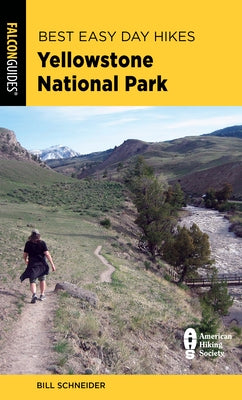 Best Easy Day Hikes Yellowstone National Park, 5th Edition by Schneider, Bill