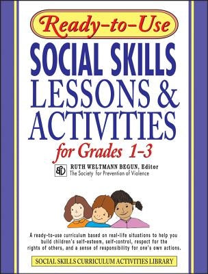 Ready-To-Use Social Skills Lessons & Activities for Grades 1-3 by Begun, Ruth Weltmann