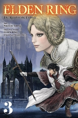 Elden Ring: The Road to the Erdtree, Vol. 3 by Tobita, Nikiichi