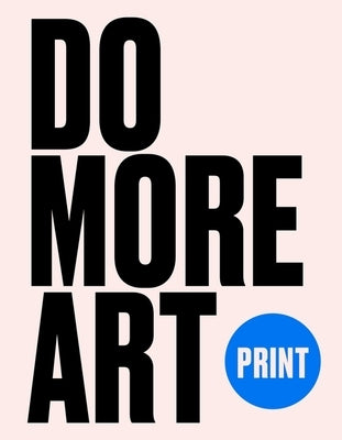 Print: Do More Art by Blackwood