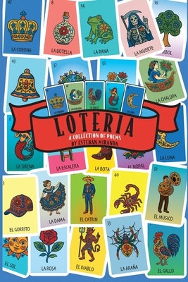 Loteria A Collection of Poems by Miranda, Esteban
