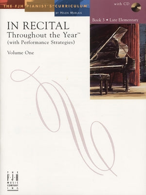 In Recital(r) Throughout the Year, Vol 1 Bk 3: With Performance Strategies by Marlais, Helen