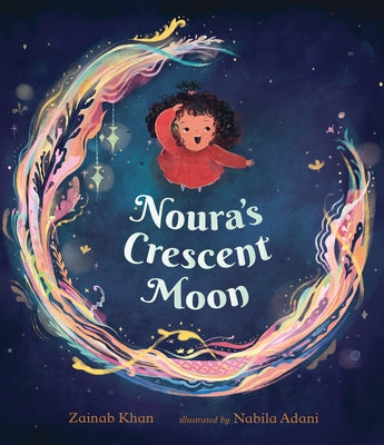 Noura's Crescent Moon by Khan, Zainab