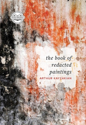 The Book of Redacted Paintings by Kayzakian, Arthur