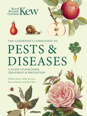 Gardener's Companion to Pests and Diseases: A Guide to Diagnosis, Treatment & Prevention by Royal Botanic Gardens Kew