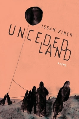 Unceded Land by Zineh, Issam