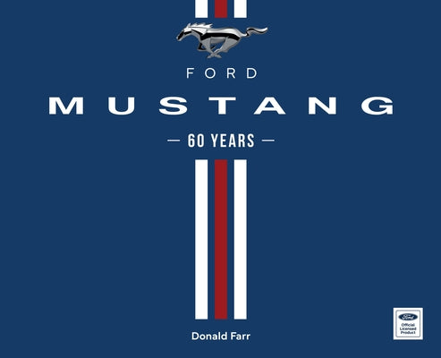 Ford Mustang 60 Years by Farr, Donald