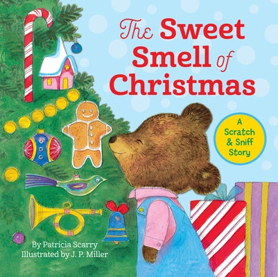 The Sweet Smell of Christmas: A Christmas Scratch and Sniff Book for Kids by Scarry, Patsy