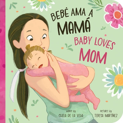 Beb? AMA a Mam? / Baby Loves Mom by de la Vega, Chela