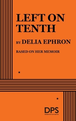 Left on Tenth by Ephron, Delia