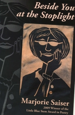 Beside You at the Stoplight by Saiser, Marjorie