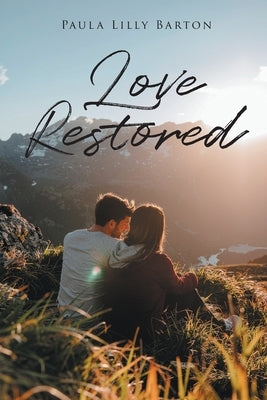 Love Restored by Barton, Paula Lilly