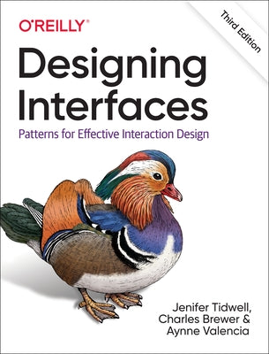 Designing Interfaces: Patterns for Effective Interaction Design by Tidwell, Jenifer