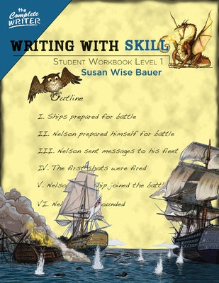 Writing with Skill, Level 1: Student Workbook by Bauer, Susan Wise