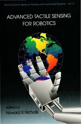 Adv Tactile Sensing for Robotics (V5) by Nicholls H R