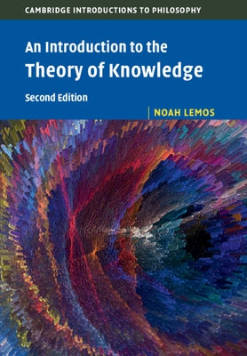 An Introduction to the Theory of Knowledge by Lemos, Noah