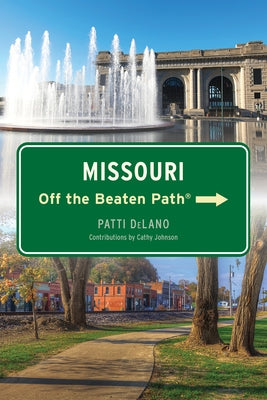 Missouri Off the Beaten Path(r) by Delano, Patti