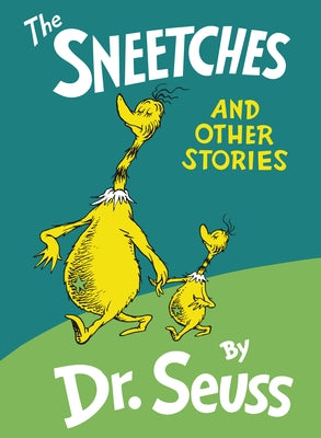 The Sneetches: And Other Stories by Dr Seuss