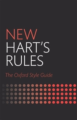 New Hart's Rules: The Oxford Style Guide by Waddingham, Anne