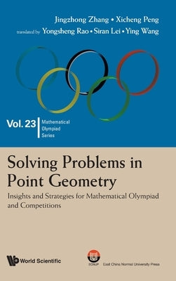 Solving Problems in Point Geometry by Jingzhong Zhang, Xicheng Peng