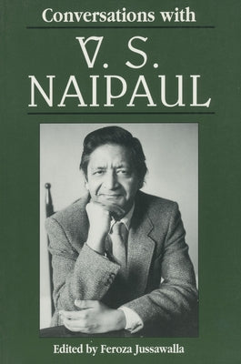 Conversations with V. S. Naipaul by Jussawalla, Feroza