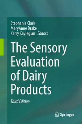 The Sensory Evaluation of Dairy Products by Clark, Stephanie