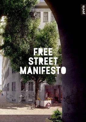 Free Street Manifesto by Free Street Alliance