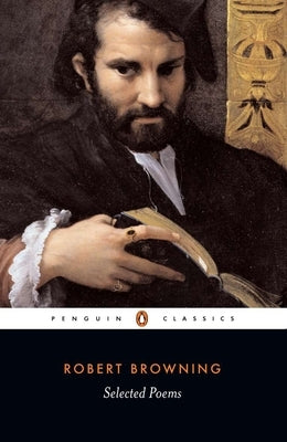 Selected Poems by Browning, Robert