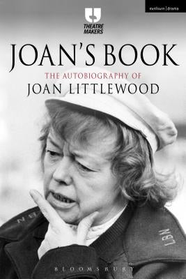 Joan's Book: The Autobiography of Joan Littlewood by Littlewood, Joan