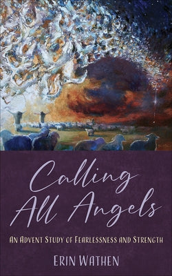 Calling All Angels by Wathen, Erin