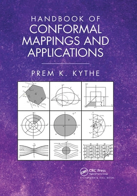 Handbook of Conformal Mappings and Applications by Kythe, Prem K.