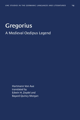 Gregorius: A Medieval Oedipus Legend by Aue, Hartmann Von