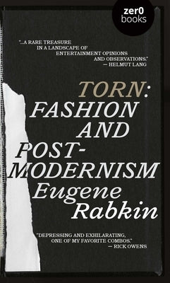 Torn: Fashion and Postmodernism by Rabkin, Eugene