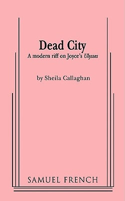 Dead City by Callaghan, Shelia