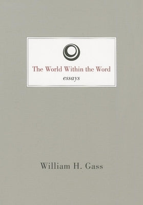 World Within the Word by Gass, William H.